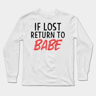 If Lost Return To Babe Couple Shirts Valentines Day Long Sleeve T-Shirt